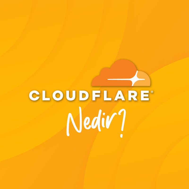 Cloudflare Nedir? Ne İşe Yarar?
