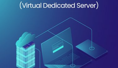 VDS (Virtual Dedicated Server) Nedir, Ne İşe Yarar?